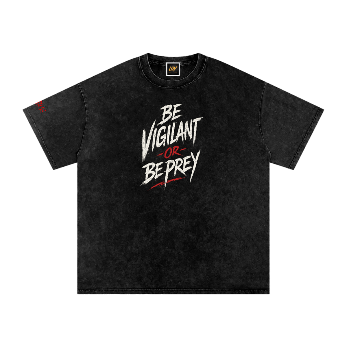 Be Vigilant or Be Prey |Snow Washed Oversized Cotton T-Shirt